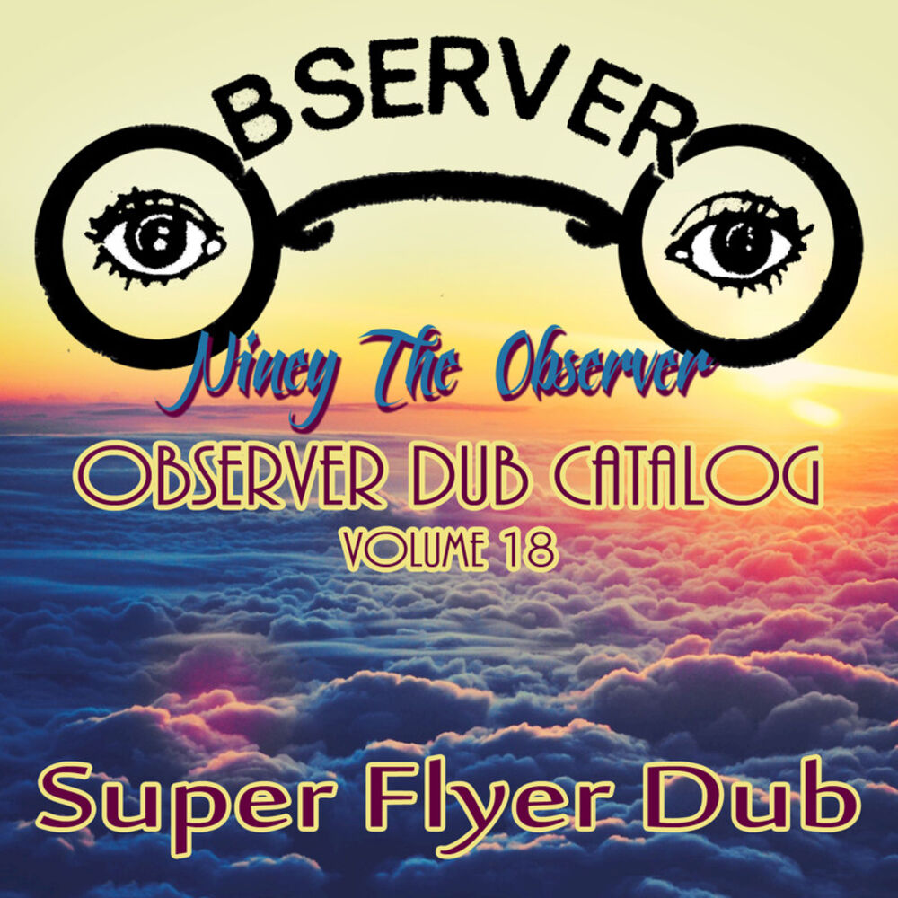 Picture of Observer Dub Catalog, Vol. 18 (Super Flyer Dub)