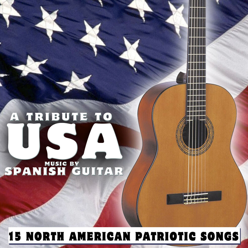 Picture of 15 North American Patriotic Songs. A Tribute to USA Music by Spanish Guitar