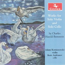 Cover of Charles Harold Bernstein: Works for Solo Violin & Solo Cello