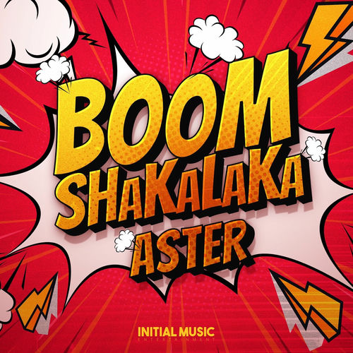 Aster – Boom Shakalaka – Single