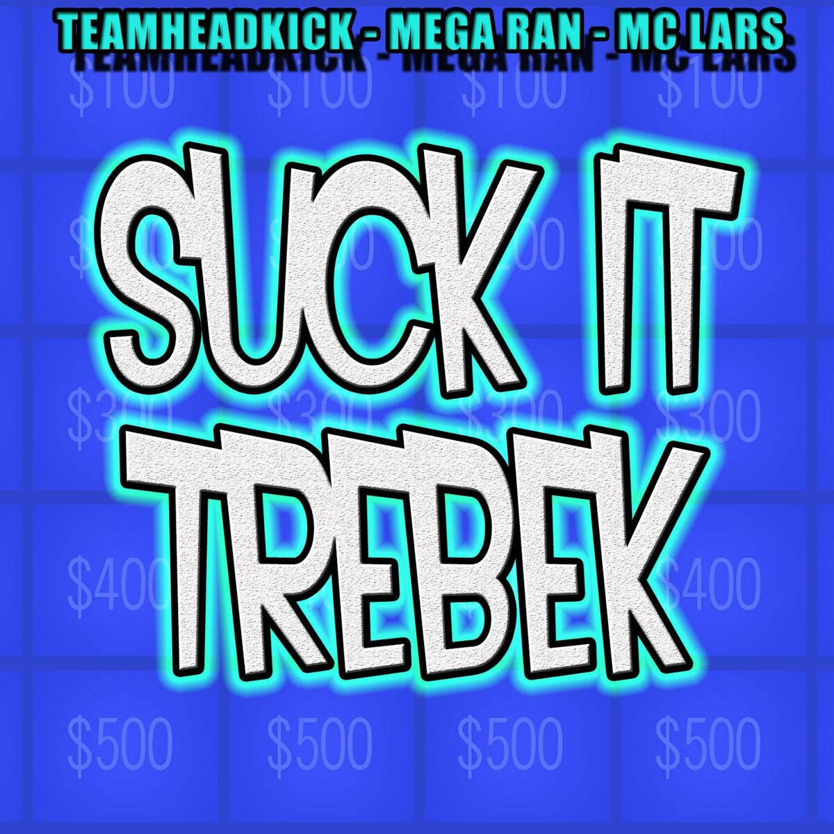 Album cover of Suck It Trebek (feat. Mega Ran & MC Lars)