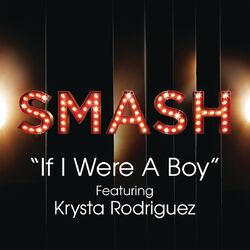 Cover of If I Were A Boy (SMASH Cast Version) (feat. Krysta Rodriguez)