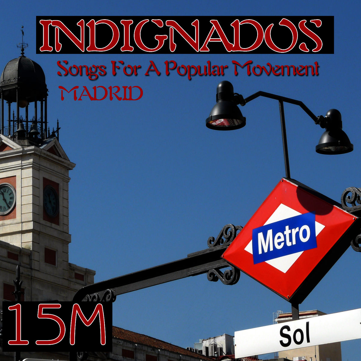 Album cover of The 15-M movement’s. Songs For A Popular Movement. Puerta Del Sol, Madrid, Spain