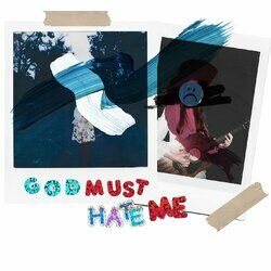 Cover of God Must Hate Me