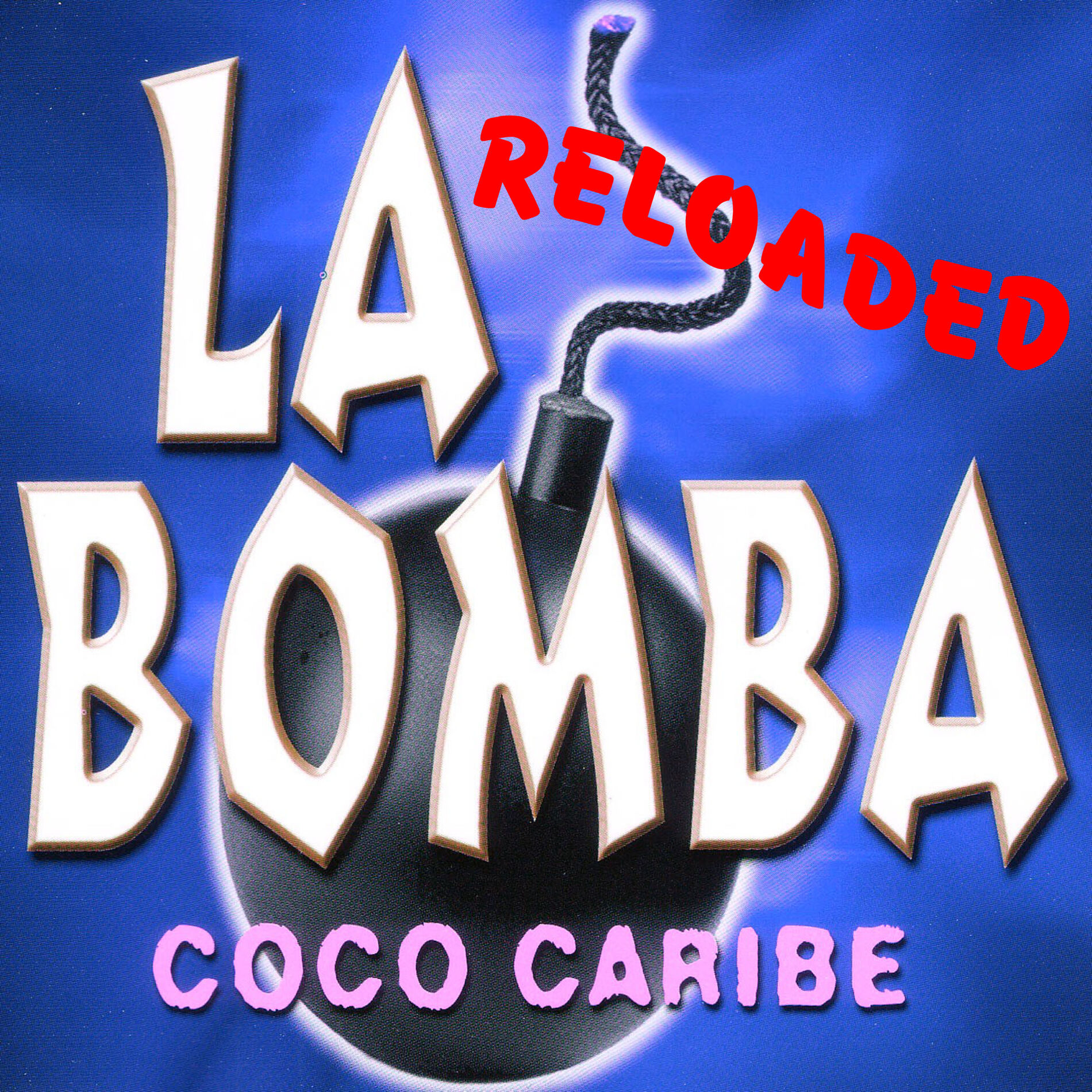 Album cover of La Bomba (Reloaded)