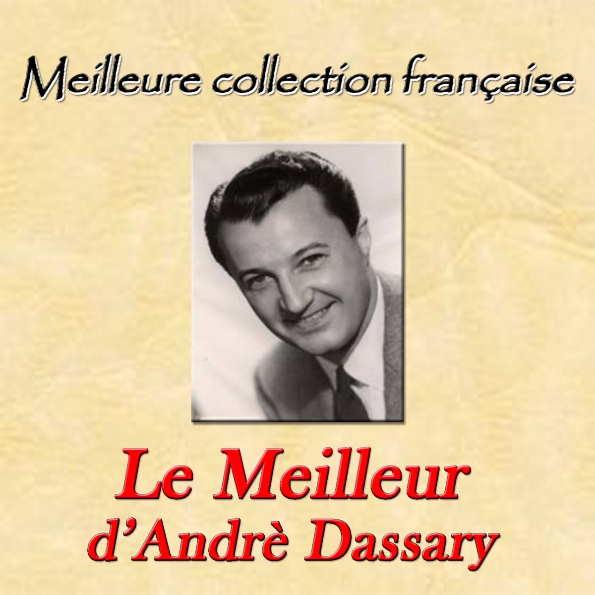 Album cover of Meilleure collection française: Le meilleur d'Andrè Dassary