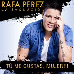 Cover of Tú Me Gustas, Mujer!!!