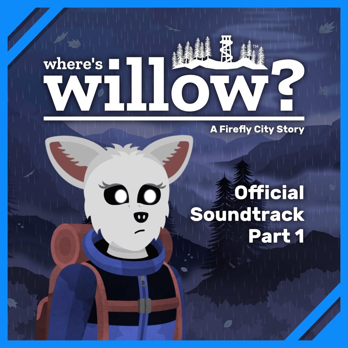 Album cover of Where's Willow?: A Firefly City Story (Official Soundtrack, Pt. 1)