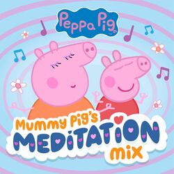 Cover of Mummy Pig's Meditation Mix