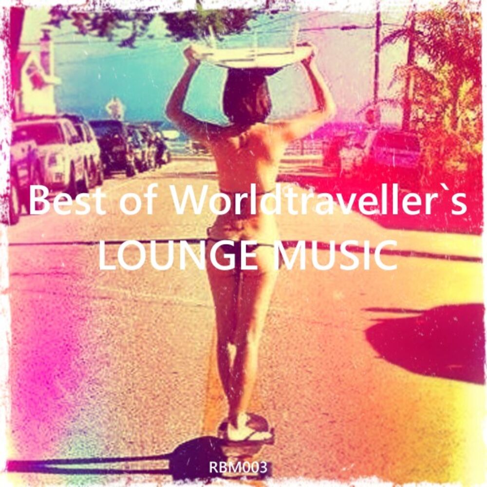 Picture of Best of Worldtraveller's Lounge Music