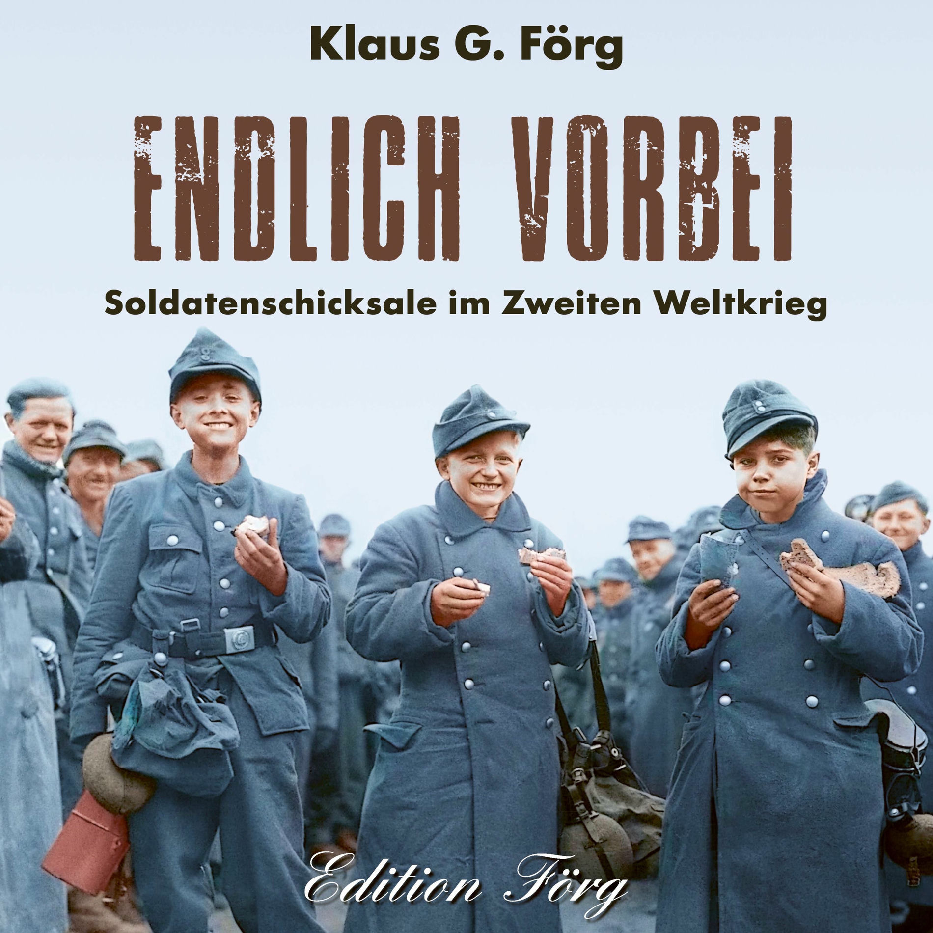 Album cover of Endlich vorbei (Soldatenschicksale im Zweiten Weltkrieg)
