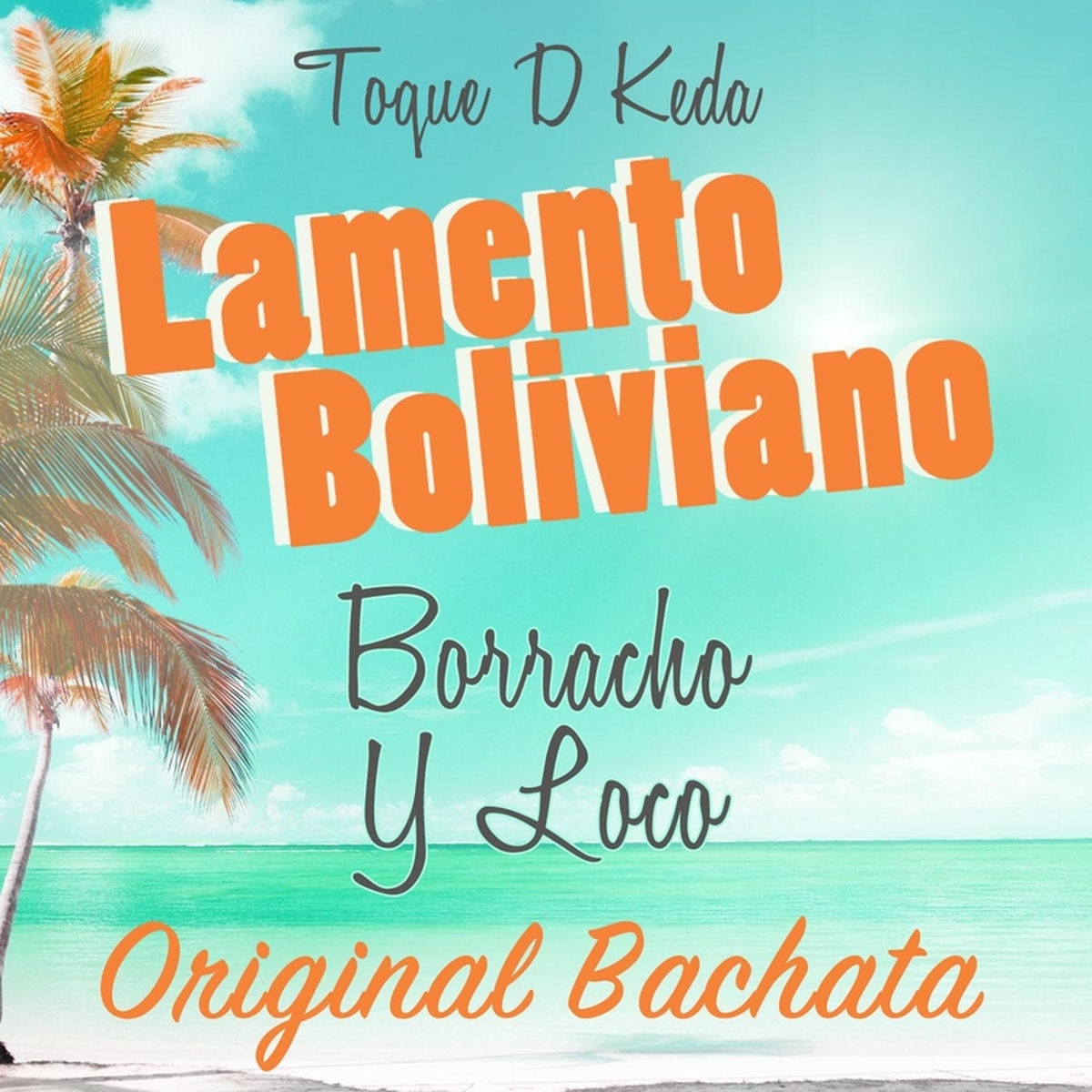 Album cover of Lamento Boliviano: Borracho y Loco (Original Bachata)