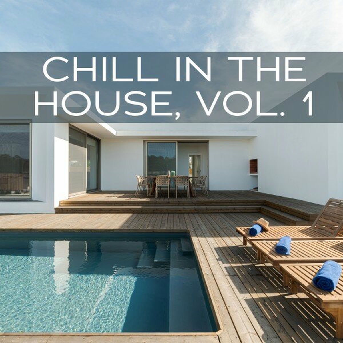 Album cover of Chill in the House, Vol. 1