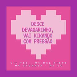 Cover of Desce devagarinho, vai kikando com pressão