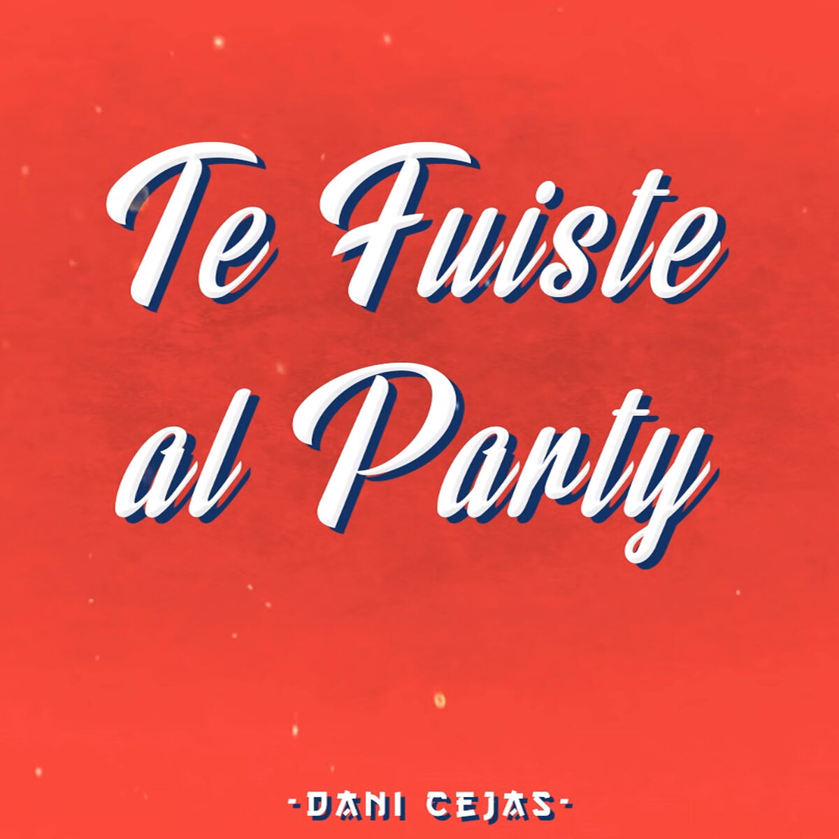 Album cover of Te Fuiste al Party