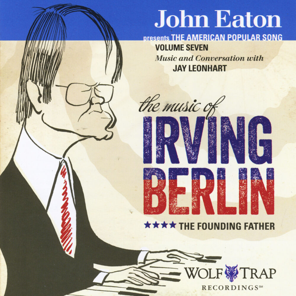 Picture of John Eaton Presents the American Popular Song, Vol. 7: The Music of Irving Berlin
