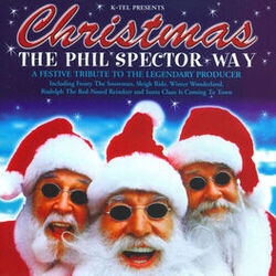 Cover of Christmas The Phil Spector Way - A Festive Tribute To The Legendary Producer