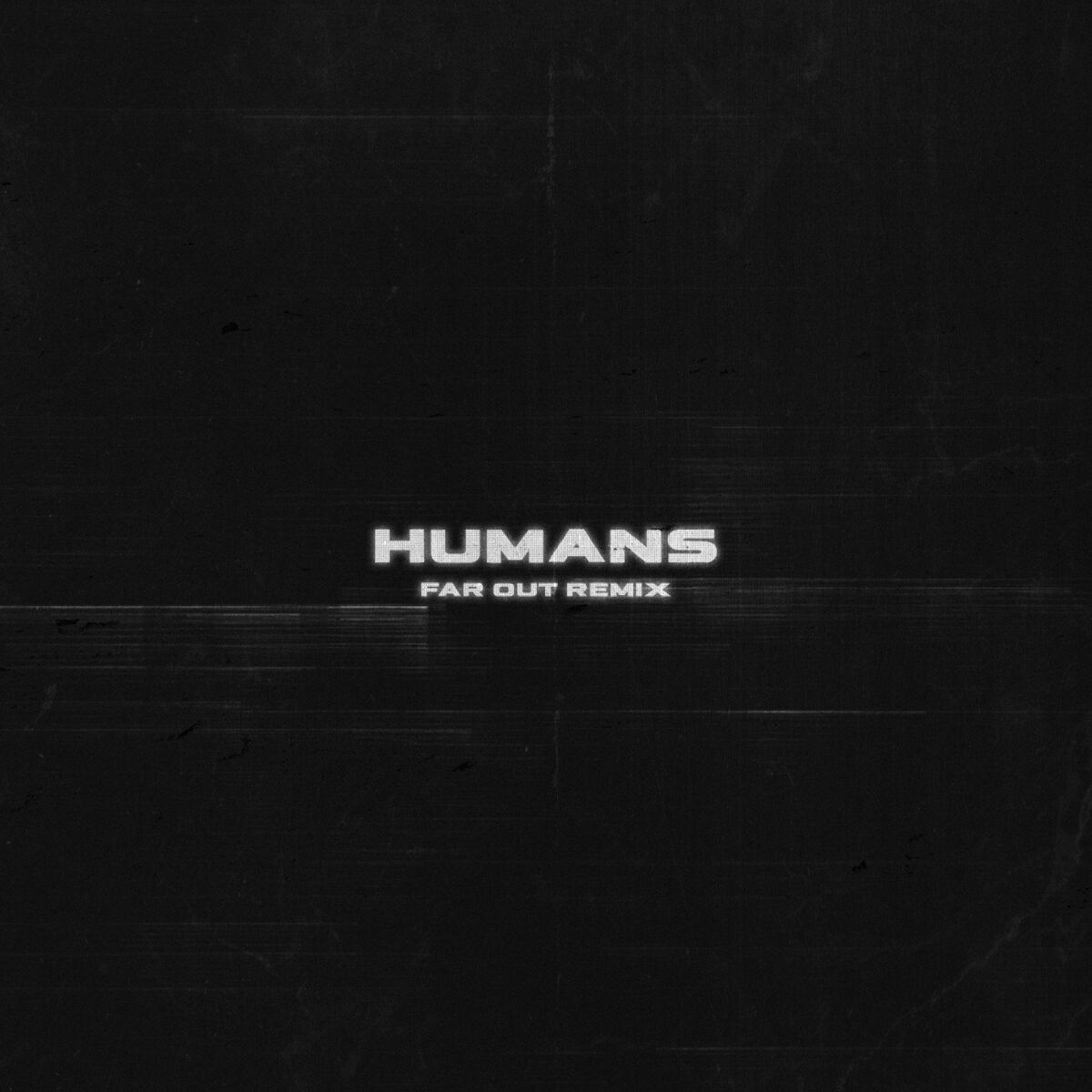 Album cover of HUMANS (Far Out Remix)