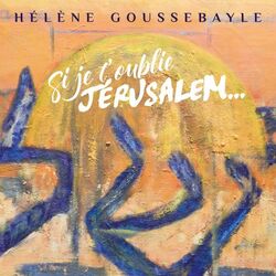 Cover of Si je t'oublie Jérusalem