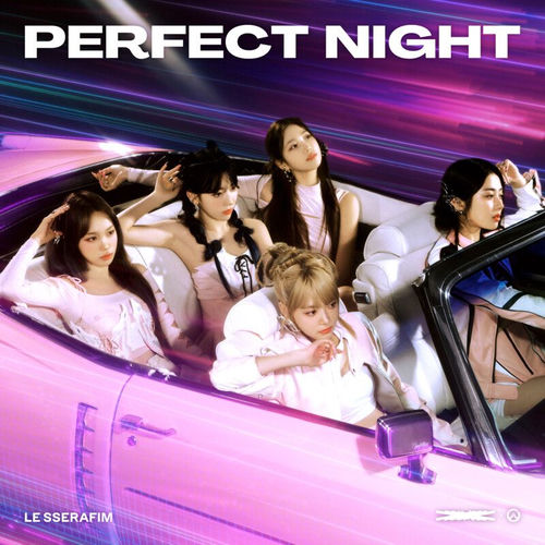 LE SSERAFIM ルセラフィム Perfect Night サノク Perfect Night - LE SSERAFIM | Deezer