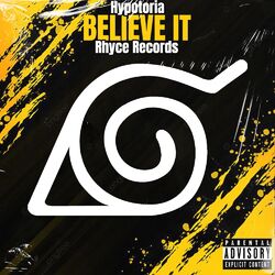Cover of Believe It! (feat. Rhyce Records)