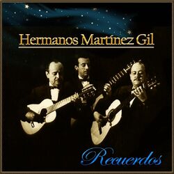 Recuerdos, Hermanos Martínez Gil