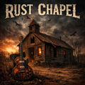 Rust Chapel (album)