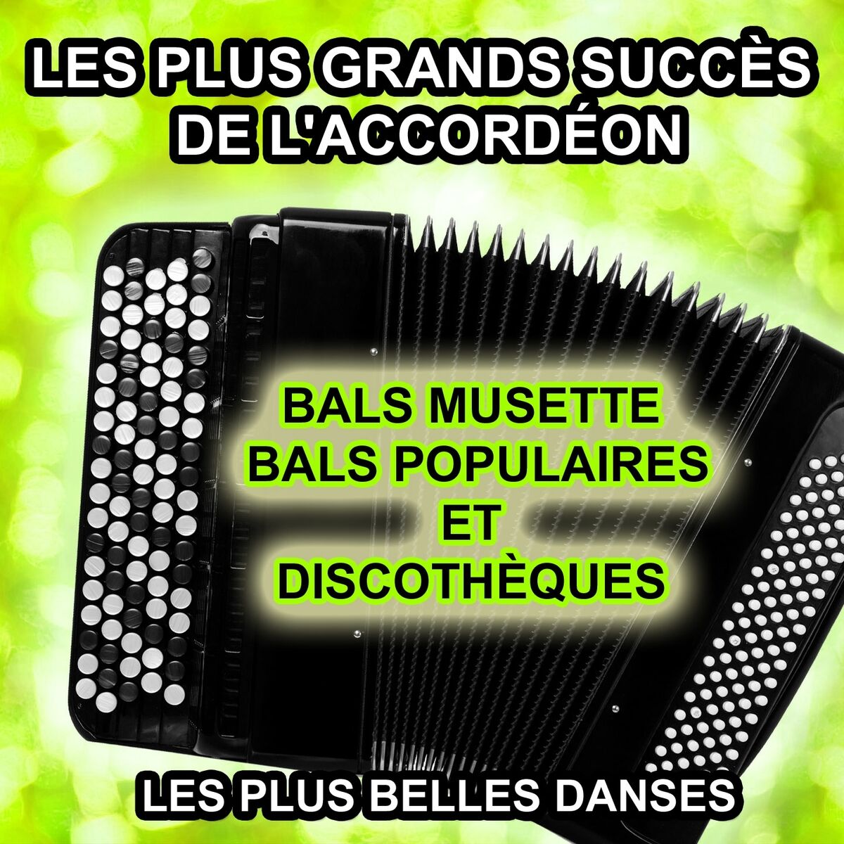 Album cover of Les plus grands succès de l'accordéon (Bals musette, bals populaires et discothèques, les plus belles danses)