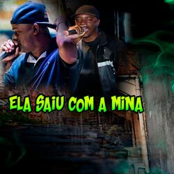 Cover of Ela Saiu Com a Mina
