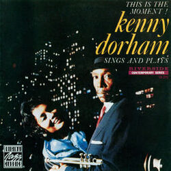 Cover of Kenny Dorham Sings And Plays: This Is The Moment!