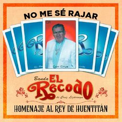 Cover of No Me Se Rajar Homenaje Al Rey De Huentitán
