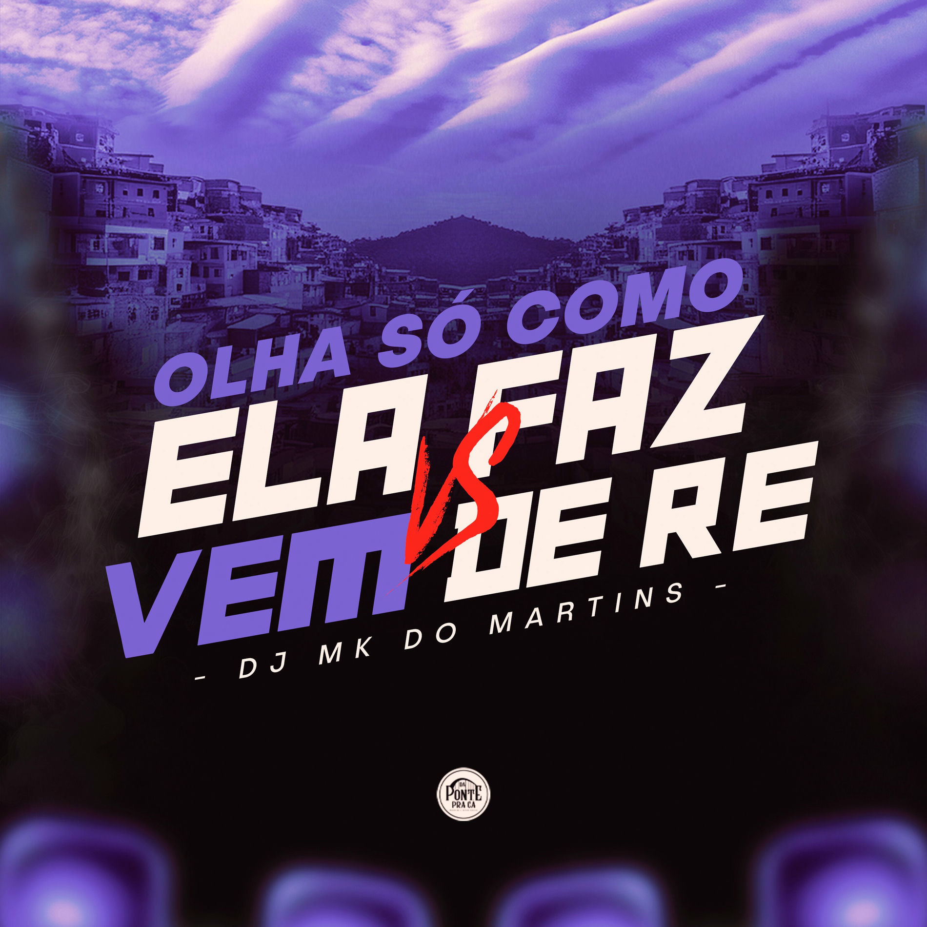 Album cover of Olha Só Como Ela Faz X Vem de Ré