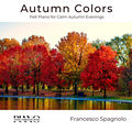 Autumn Colors: Felt Piano for Calm Autumn Evenings