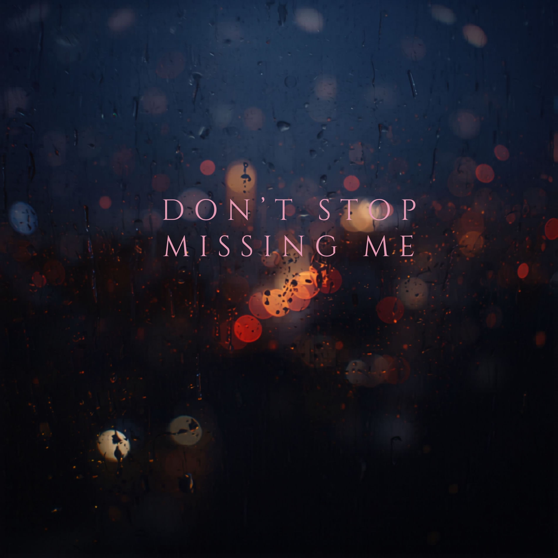 Album cover of Don't Stop Missing Me
