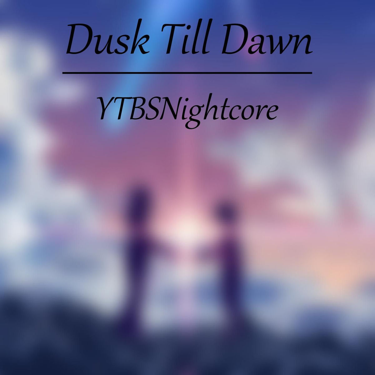 Album cover of Dusk Till Dawn (Nightcore)