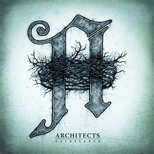 Architects - Daybreaker (Deluxe Edition) | Deezer