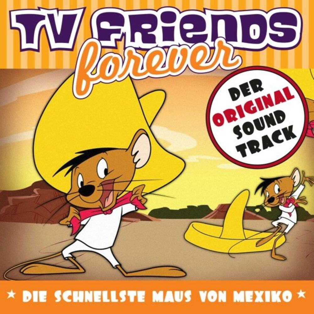Picture of TV Friends Forever - Der Original Sound Track: Die schnellste Maus von Mexiko