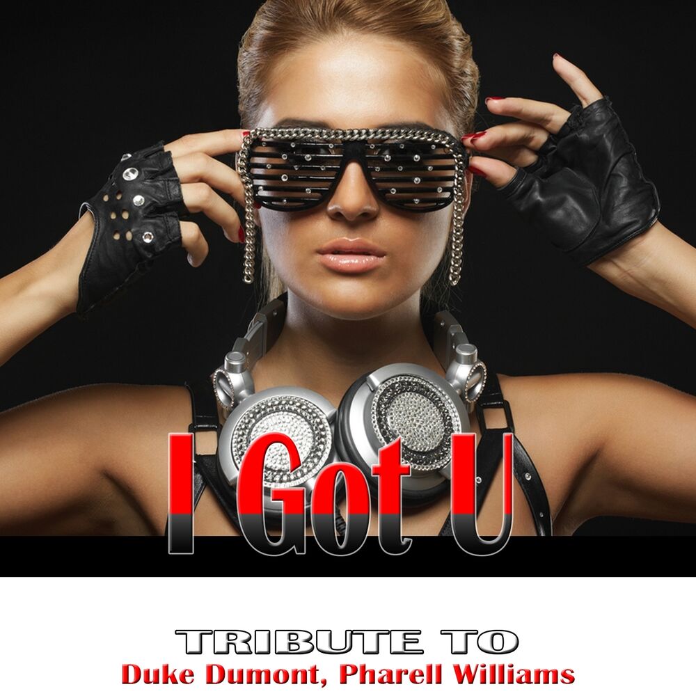 Picture of I Got U: Tribute to Duke Dumont, Pharrell Williams