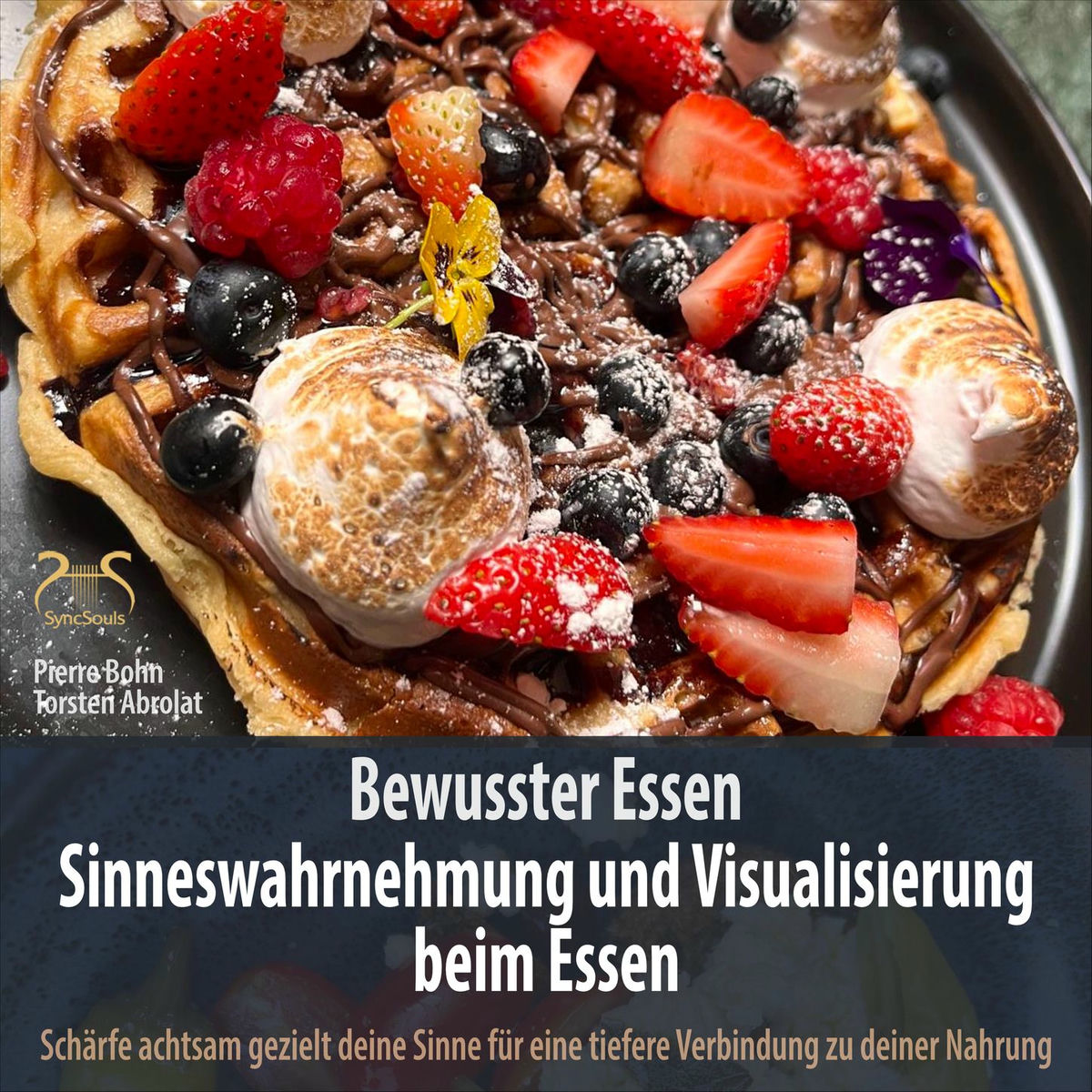 Album cover of Bewusster Essen: Sinneswahrnehmung und Visualisierung beim Essen