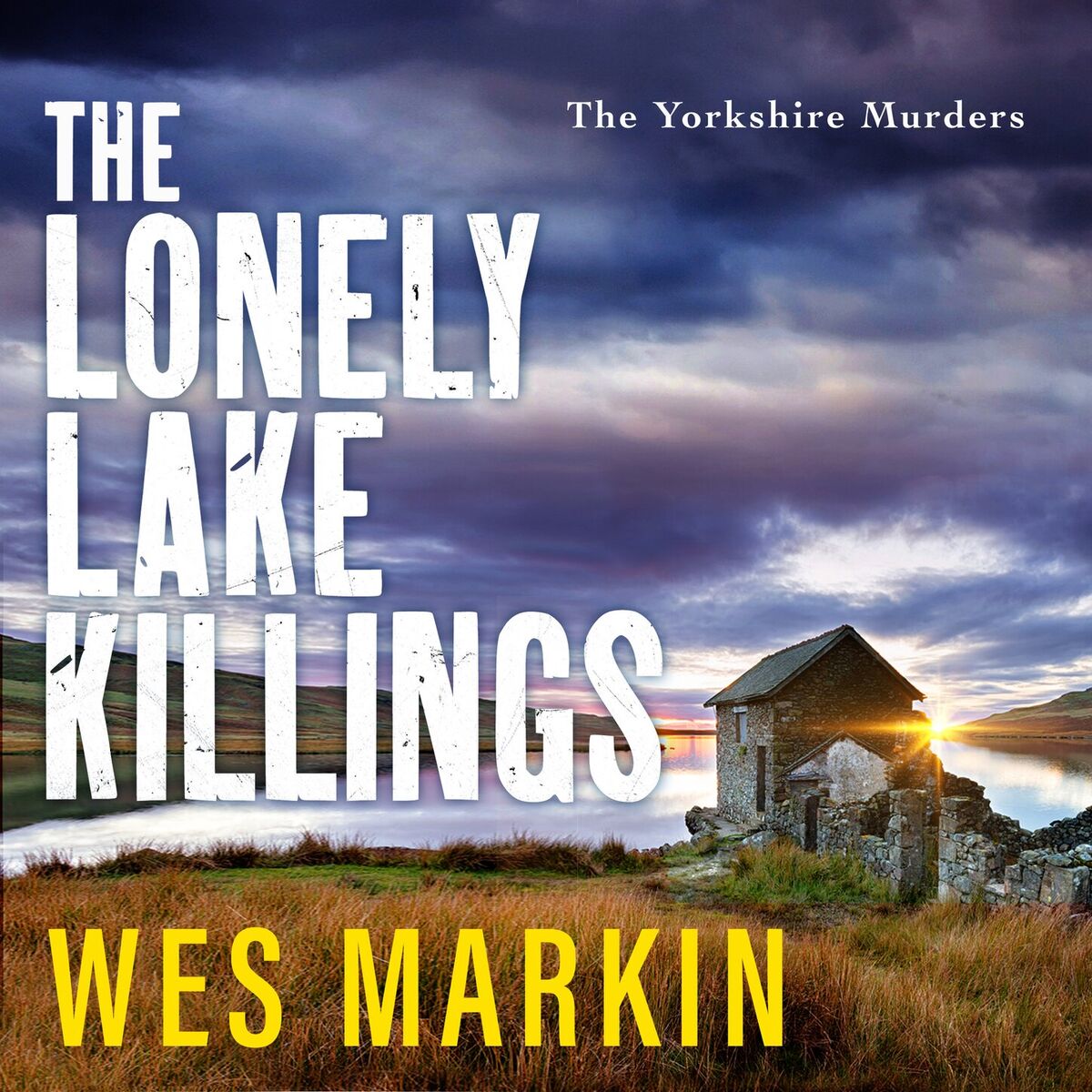 Album cover of The Lonely Lake Killings - The Yorkshire Murders, Book 2 (Unabridged)