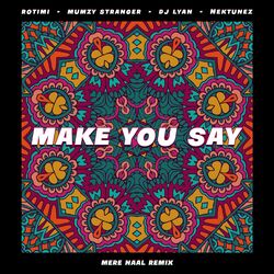 Cover of Make You Say (feat. Nektunez) [Mere Naal Remix]