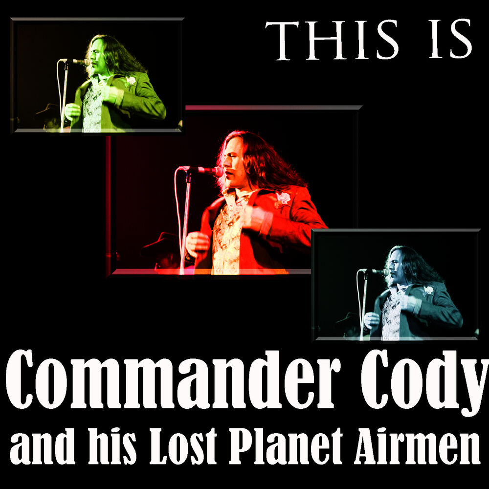 Picture of This Is Commander Cody And His Lost Planet Airmen
