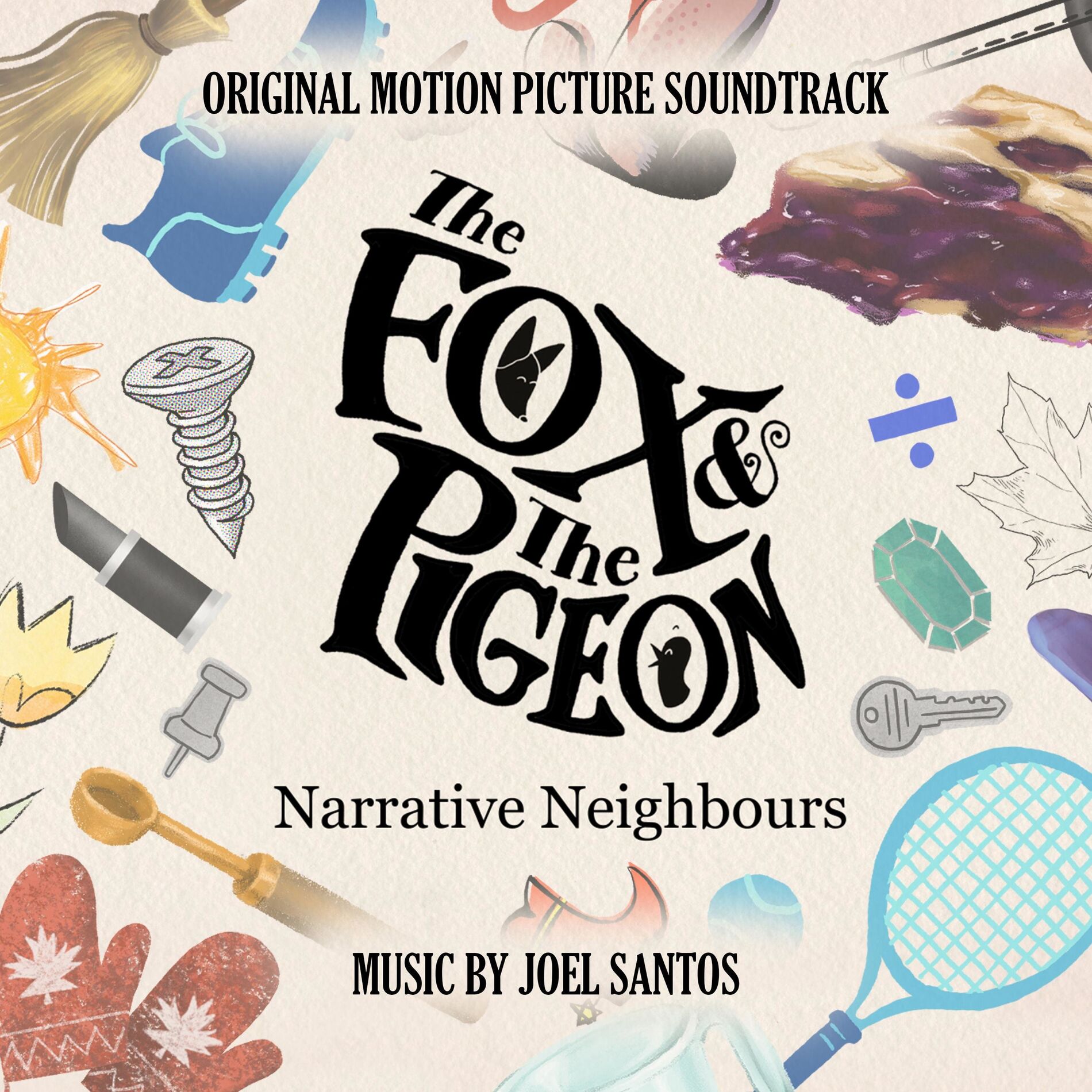 Album cover of The Fox & The Pigeon: Narrative Neighbors (Original Motion Picture Soundtrack)