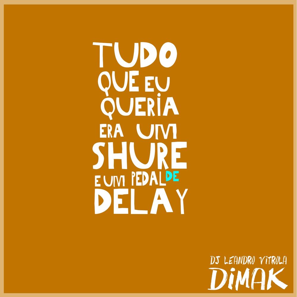 Picture of Tudo Que Eu Queria Era um Shure e um Pedal de Delay