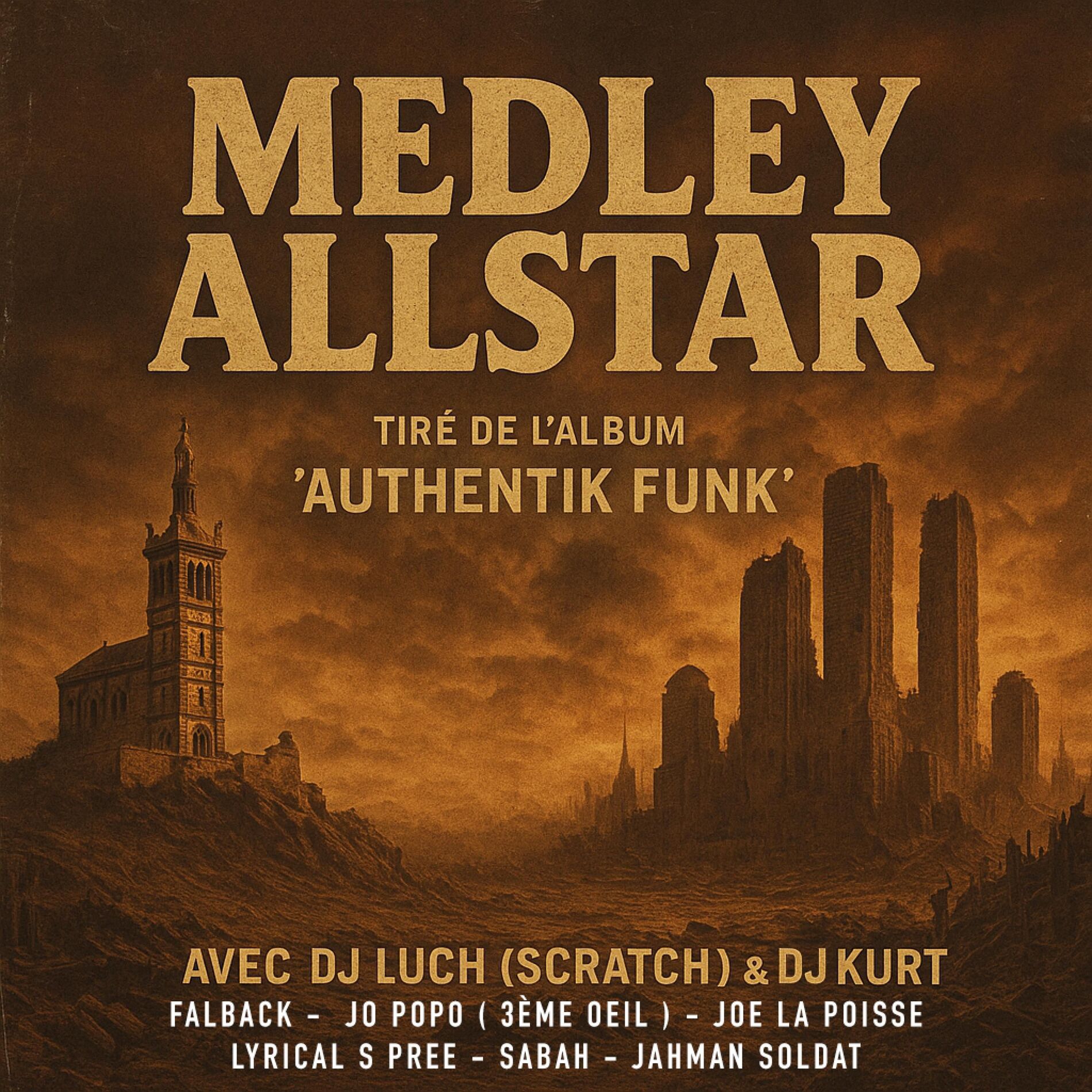 Album cover of MEDLEY ALLSTAR (AUTHENTIK FUNK) (feat. DJ LUCH (SCRATCH), JOE POPO 3ÈME OEIL, JOE LA POISSE, LYRICAL S PREE, JAHMAN SOLDTAT & SABA