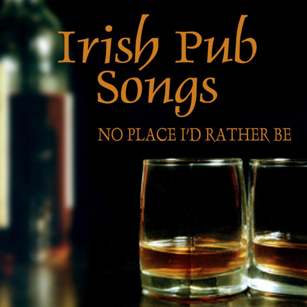 Picture of Irish Pub Songs - No Place I'd Rather Be