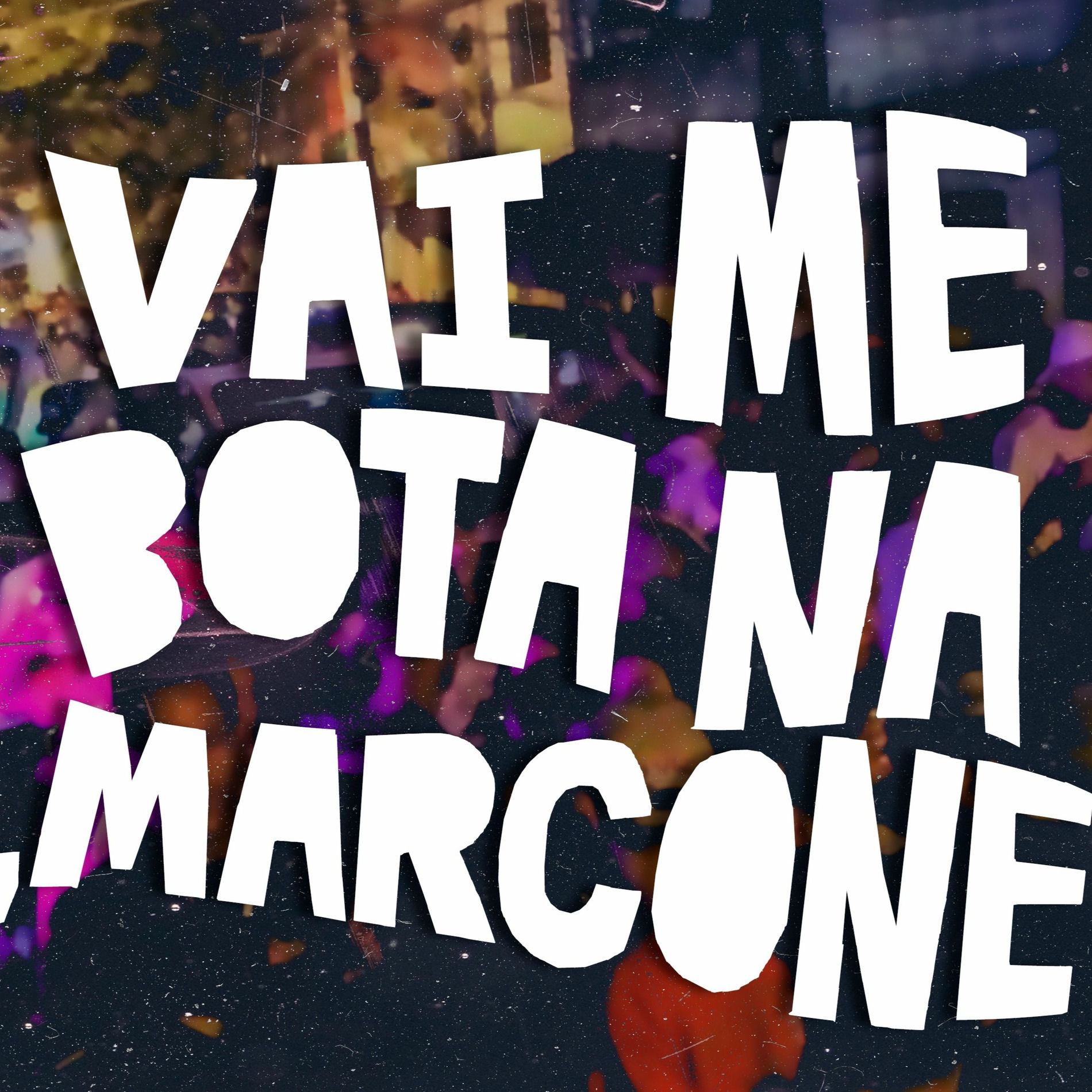 Album cover of Vai Me Bota Na Marcone