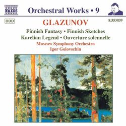 Cover of Glazunov, A.K.: Orchestral Works, Vol. 9 - Finnish Fantasy / Finnish Sketches / Karelian Legend
