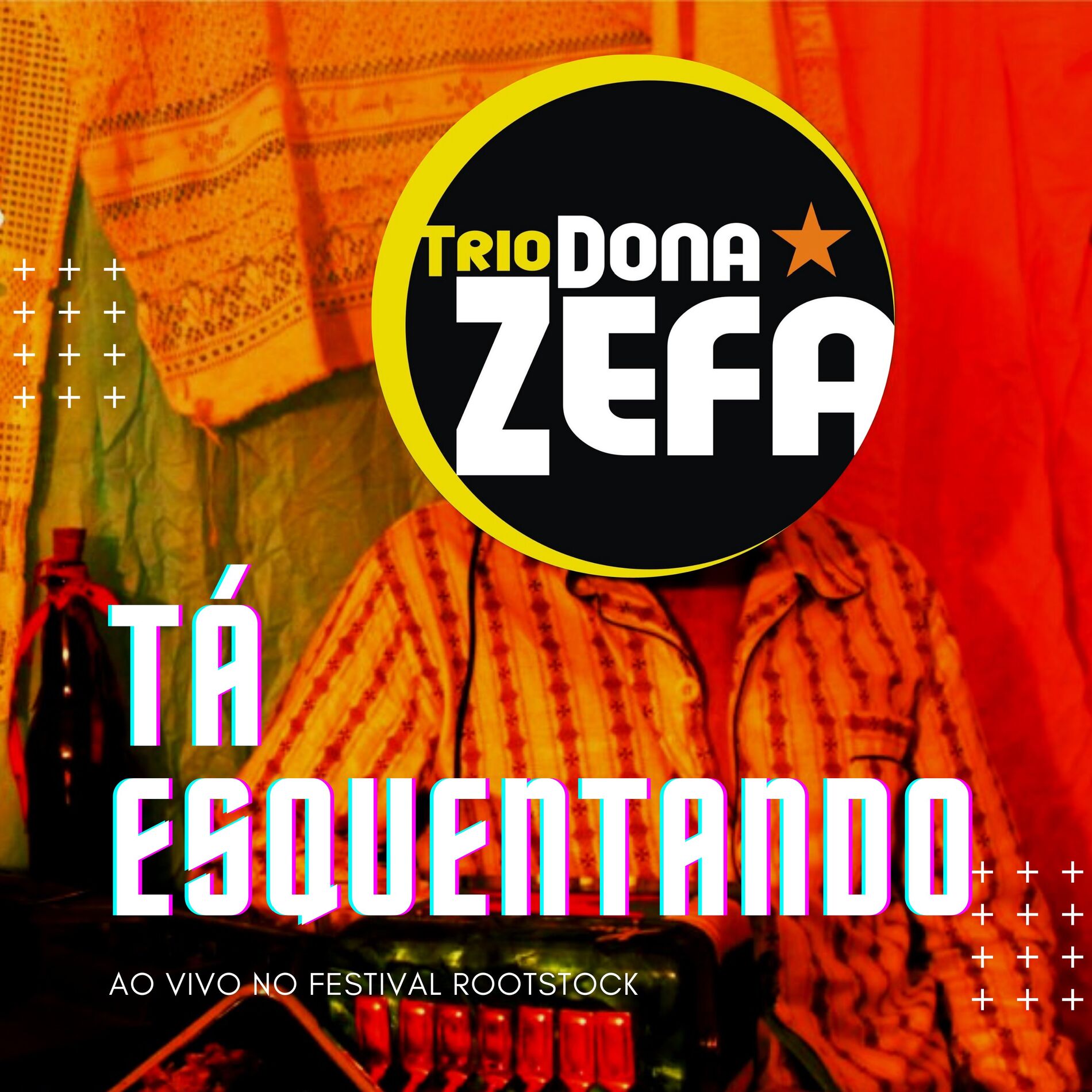 Album cover of Tá Esquentando (Ao Vivo no Festival Rootstock)