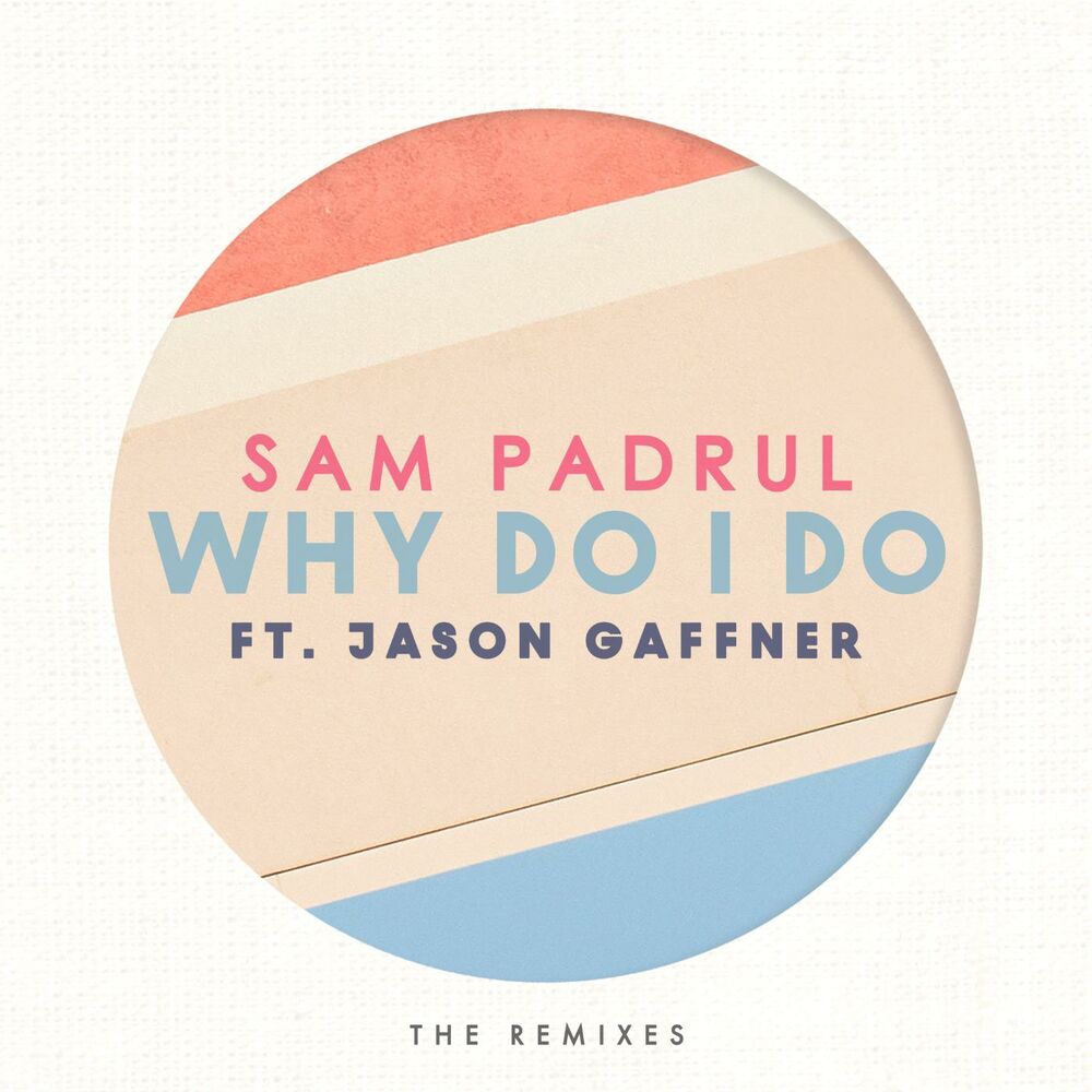 Picture of Why Do I Do (The Remixes)